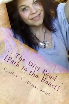 Paperback -- The Dirt Road --: Path to the Heart Book