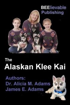 Paperback The Alaskan Klee Kai: How to find, raise and enjoy the Alaskan Klee Kai: a compact, miniature version of the Alaskan and Siberian Huskies. Alicia and ... of discovery with this new rare breed of dog! Book