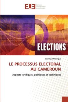 Paperback Le Processus Electoral Au Cameroun [French] Book