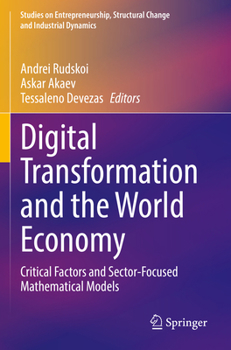 Paperback Digital Transformation and the World Economy: Critical Factors and Sector-Focused Mathematical Models Book