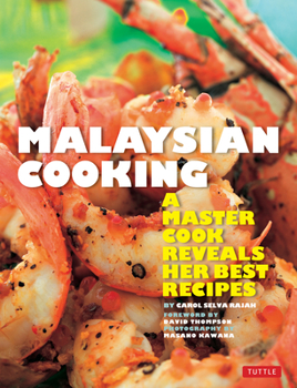 Paperback Malaysian Cooking: A Master Cook Reveals Her Best Recipes Book