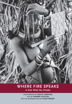 Paperback Where Fire Speaks: A Visit with the Himba Book