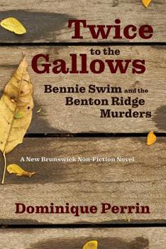 Paperback Twice to the Gallows: Bennie Swim and the Benton Ridge Murders Book