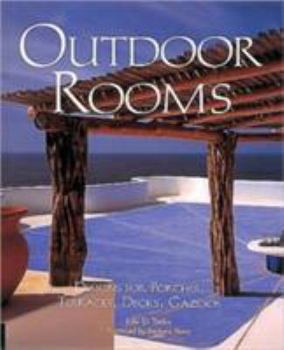 Paperback Outdoor Rooms: Design for Porches, Terraces, Decks, Gazebos Book