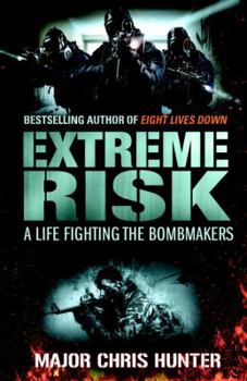 Paperback Extreme Risk: A Life Fighting the Bombmakers Book