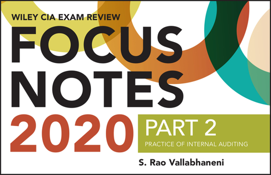Paperback Wiley CIA Exam Review 2020 Focus Notes, Part 2: Practice of Internal Auditing Book