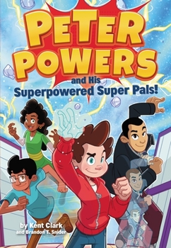 Paperback Peter Powers and His Superpowered Super Pals! Book