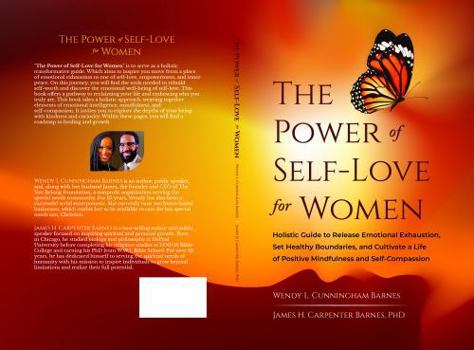 The Power of Self-Love for Women:: Holistic Guide to Release Emotional Exhaustion, Set Healthy Boundaries, and Cultivate a Life of Positive Mindfulness and Self-Compassion