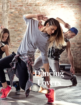 Dancing Lovers 100 page Journal: Large notebook journal with 3 yearly calendar pages for 2019, 2020 and 2021 Makes an excellent gift idea for birthdays or any special occasion
