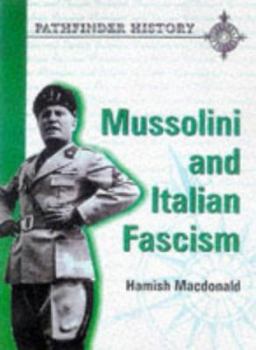 Paperback Mussolini and Italian Fascism. Hamish MacDonald Book