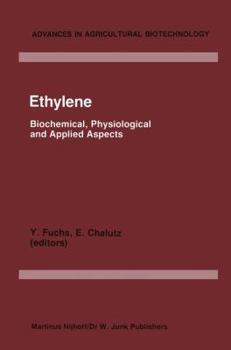 Paperback Ethylene: Biochemical, Physiological and Applied Aspects, an International Symposium, Oiryat Anavim, Israel Held January 9-12 19 Book