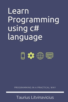 Paperback Learn Programming using c# language: Programming basics with C# in 2019 Book