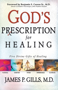 Paperback God's Prescription for Healing: Five Divine Gifts of Healing Book