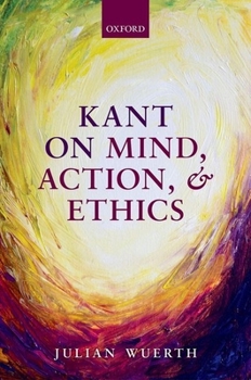 Hardcover Kant on Mind, Action, and Ethics Book