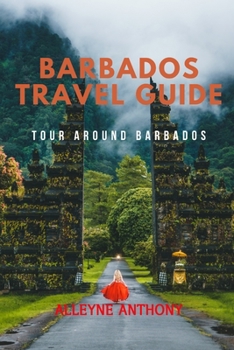 Paperback Barbados Travel Guide: Tour Around Barbados Book
