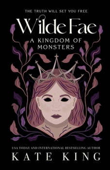A Kingdom of Monsters - Book #4 of the Wilde Fae