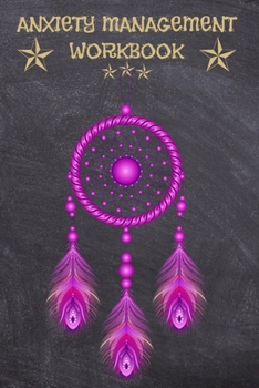 Paperback Anxiety Management Workbook: One of the most popular therapies for anxiety is Cognitive Behavioral Therapy - This Workbook contains 160 Anxiety Man Book