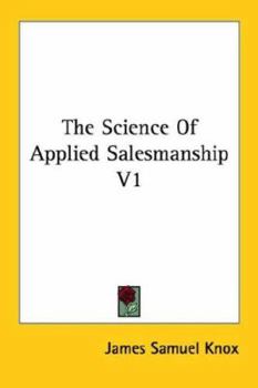 Paperback The Science Of Applied Salesmanship V1 Book
