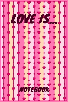 Paperback Love is...: size 6 x 9 notebook, for women and girls, diary or journal Book