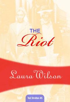 The Riot - Book #5 of the DI Ted Stratton