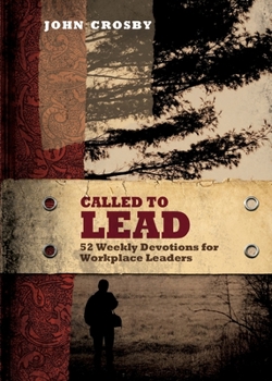 Paperback Called to Lead: 52 Weekly Devotions for Workplace Leaders Book