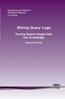 Paperback Mining Query Logs: Turning Search Usage Data Into Knowledge Book