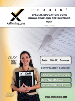 Paperback Praxis Special Education: Core Knowledge and Applications 0354 Teacher Certification Test Prep Study Guide Book