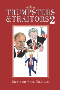 Paperback Trumpsters & Traitors 2: Trump or America: Your Choice Book