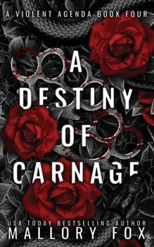 A Destiny of Carnage: Alternate Cover (A Violent Agenda) - Book #4 of the A Violent Agenda