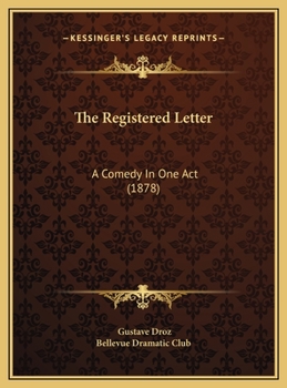 The Registered Letter: A Comedy In One Act (1878)