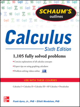 Paperback Schaum's Outline of Calculus, 6th Edition: 1,105 Solved Problems + 30 Videos Book