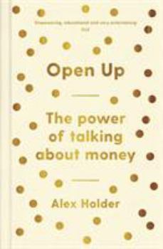 Hardcover Open Up: The Power of Talking About Money Book