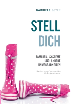 Paperback Familien, Systeme und andere Unwägbarkeiten: Handbuch zum Systemstellen für Fortgeschrittene [German] Book