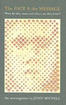 Paperback The Face and the Message : What Do They Mean and Where Are They From? Book