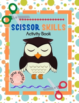 Paperback scissor skills activity book: preschool workbook for kids Book