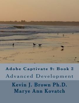 Paperback Adobe Captivate 9: Book 2: Advanced Development Book