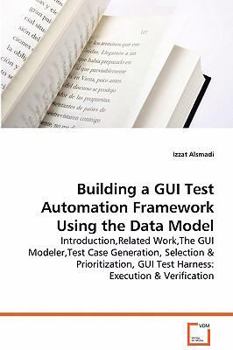 Paperback Building a GUI Test Automation Framework Using the Data Model Book