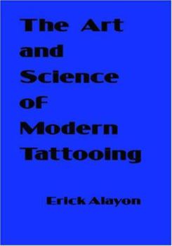 Paperback The Art and Science of Modern Tattooing Book