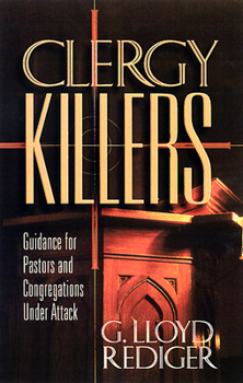 Paperback Clergy Killers: Guidance for Pastors and Congregations Under Attack Book