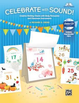 Paperback Celebrate with Sound!: Creative Holiday Chants with Body Percussion and Classroom Instruments, Book & Data CD Book