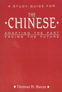 Paperback A Study Guide to the Chinese: Adapting the Past, Facing the Future Book