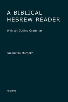 Paperback A Biblical Hebrew Reader: With an Outline Grammar Book