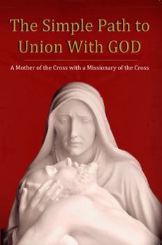 Paperback The Simple Path to Union with God Book