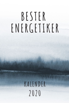 BESTER Energetiker KALENDER 2020: Cooles Geschenk für einen Energetiker - Kalender Geschenkidee für das Jahr 2020 im White Black Design - mit ... - Neujahrs Geschenk (German Edition)