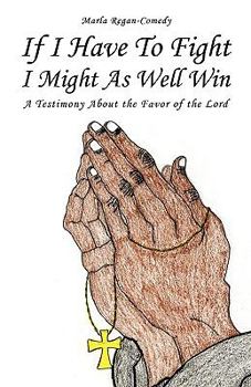 Paperback If I Have To Fight I Might As Well Win Book