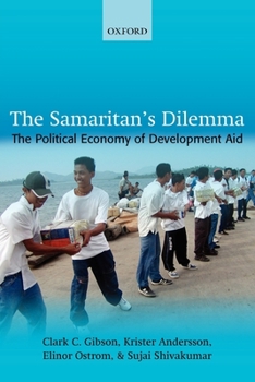 Paperback The Samaritan's Dilemma: The Political Economy of Development Aid Book