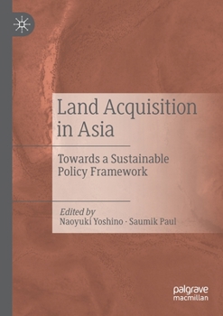 Paperback Land Acquisition in Asia: Towards a Sustainable Policy Framework Book