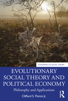 Paperback Evolutionary Social Theory and Political Economy: Philosophy and Applications Book