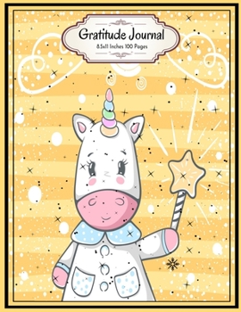 Magical Unicorn: Gratitude Journal 8.5x11 Inches 100 Pages Lovely Gift for Unicorns Lovers