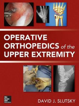 Hardcover Operative Orthopedics of the Upper Extremity Book